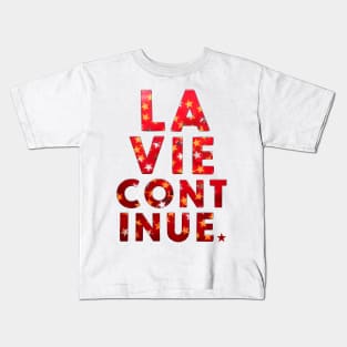 LA VIE CONTINUE Kids T-Shirt